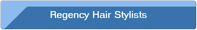 Regency Hair Stylists